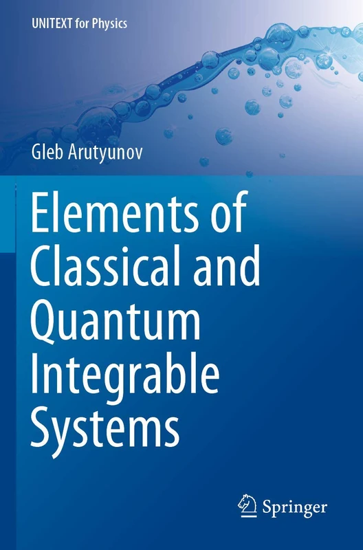 Elements of Classical and Quantum Integrable Systems (UNITEXT for Physics)