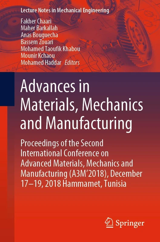 Advances in Materials, Mechanics and Manufacturing: Proceedings of the Second International Conference on Advanced Materials, Mechanics and ... (Lecture Notes in Mechanical Engineering)