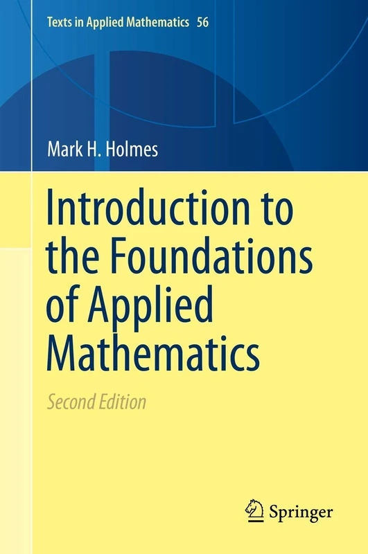 Introduction to the Foundations of Applied Mathematics: 56 (Texts in Applied Mathematics, 56)