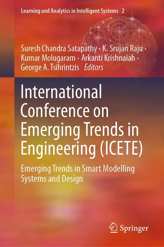 International Conference on Emerging Trends in Engineering (ICETE): Emerging Trends in Smart Modelling Systems and Design: 2 (Learning and Analytics in Intelligent Systems, 2)