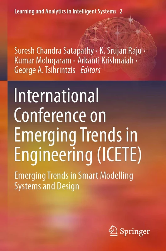 International Conference on Emerging Trends in Engineering (ICETE): Emerging Trends in Smart Modelling Systems and Design: 2 (Learning and Analytics in Intelligent Systems, 2)