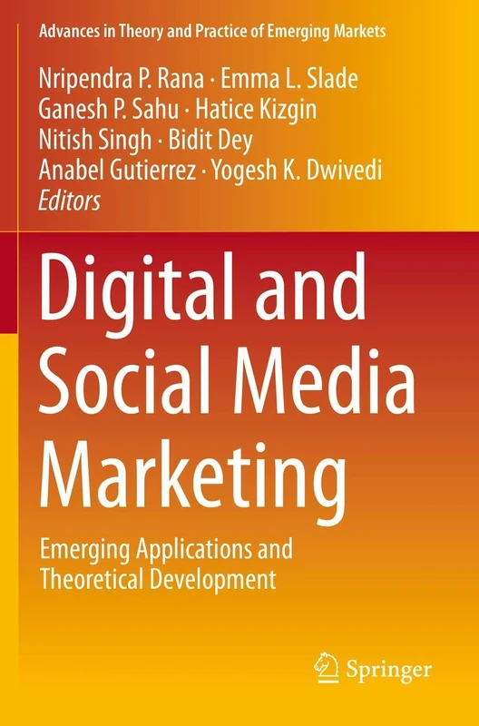 Digital and Social Media Marketing: Emerging Applications and Theoretical Development (Advances in Theory and Practice of Emerging Markets)