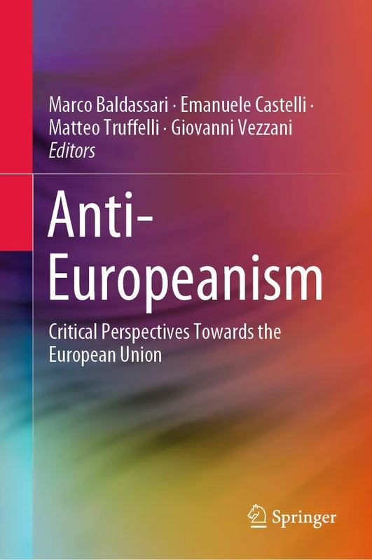 Anti-Europeanism: Critical Perspectives Towards the European Union