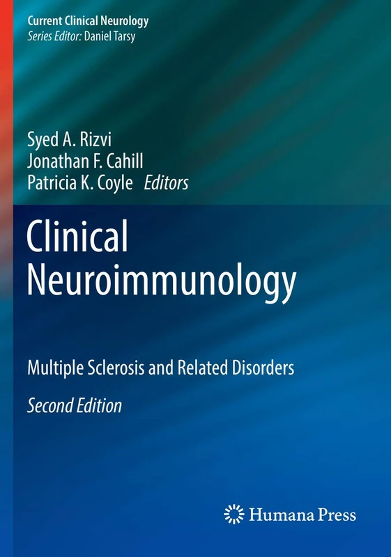 Clinical Neuroimmunology: Multiple Sclerosis and Related Disorders (Current Clinical Neurology)