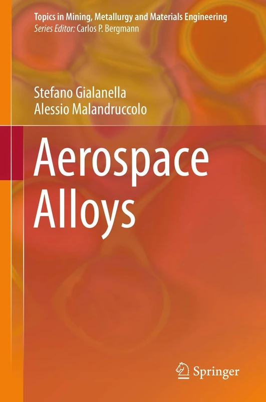 Aerospace Alloys (Topics in Mining, Metallurgy and Materials Engineering)