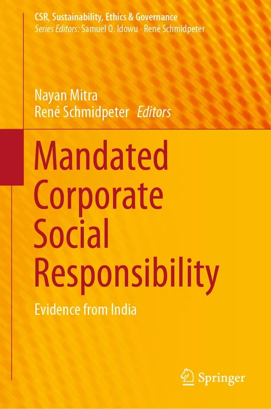 Mandated Corporate Social Responsibility: Evidence from India (CSR, Sustainability, Ethics & Governance)