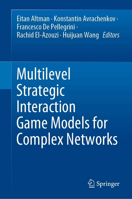 Multilevel Strategic Interaction Game Models for Complex Networks (Understanding Complex Systems)