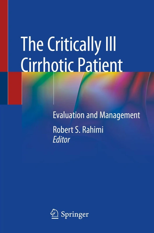 The Critically Ill Cirrhotic Patient: Evaluation and Management