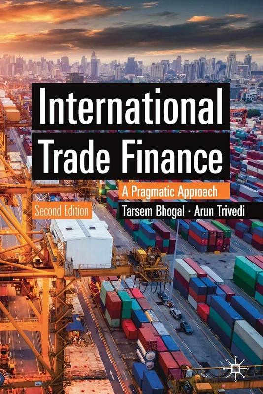 International Trade Finance: A Pragmatic Approach (Finance and Capital Markets Series)