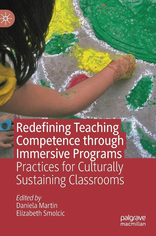 Redefining Teaching Competence through Immersive Programs: Practices for Culturally Sustaining Classrooms