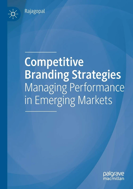 Competitive Branding Strategies: Managing Performance in Emerging Markets