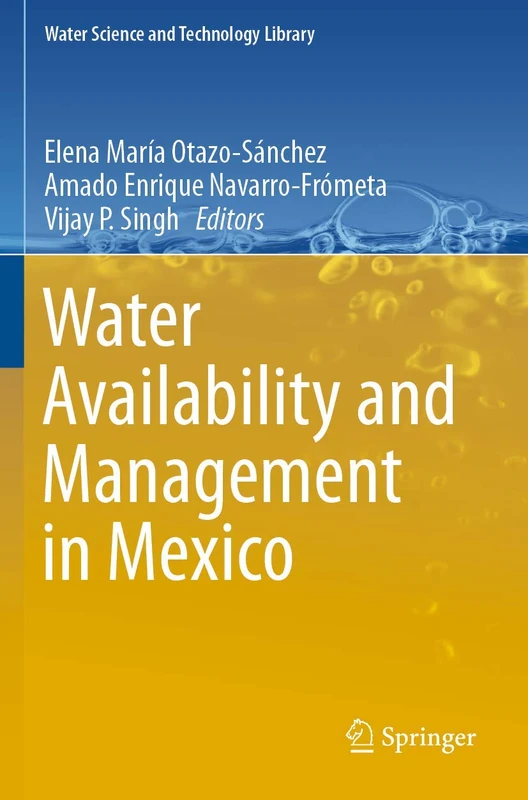 Water Availability and Management in Mexico: 88 (Water Science and Technology Library, 88)