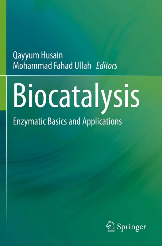 Biocatalysis: Enzymatic Basics and Applications