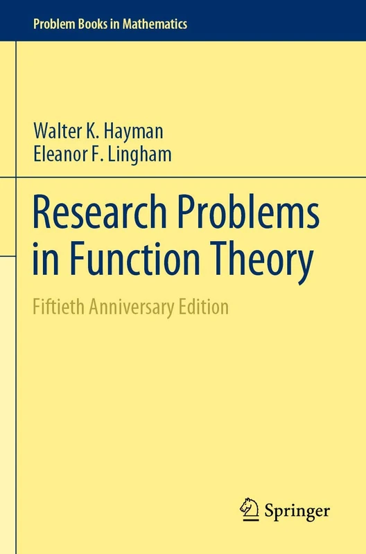 Research Problems in Function Theory: Fiftieth Anniversary Edition (Problem Books in Mathematics)