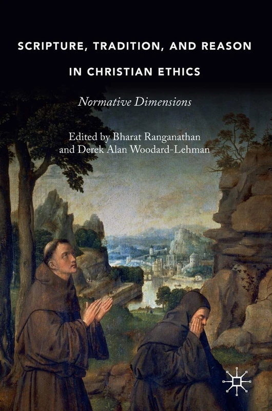Scripture, Tradition, and Reason in Christian Ethics: Normative Dimensions