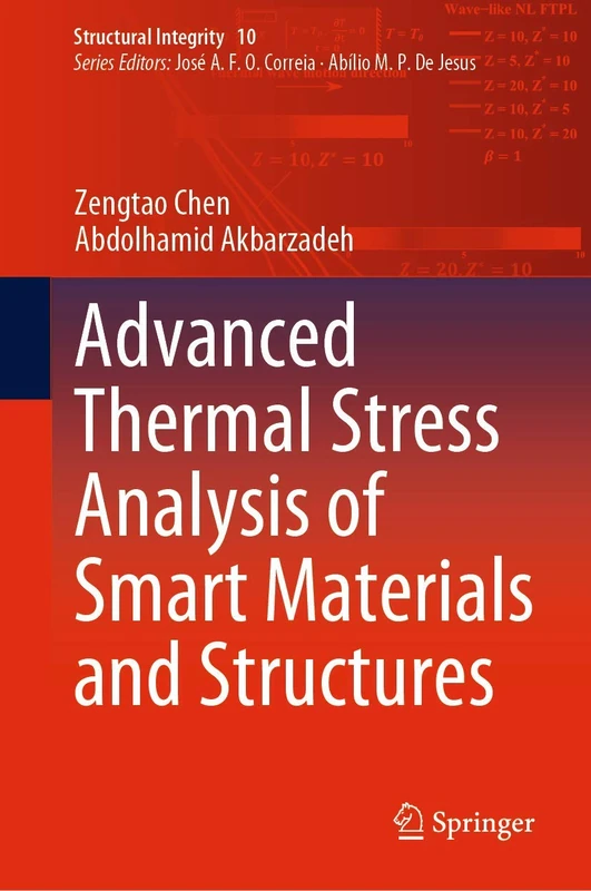 Advanced Thermal Stress Analysis of Smart Materials and Structures: 10 (Structural Integrity, 10)