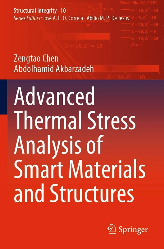 Advanced Thermal Stress Analysis of Smart Materials and Structures: 10 (Structural Integrity, 10)