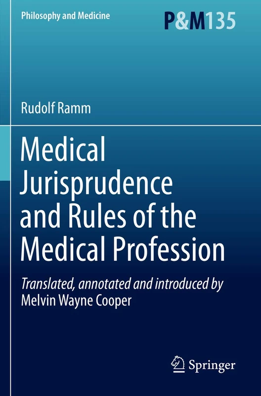 Medical Jurisprudence and Rules of the Medical Profession: 135 (Philosophy and Medicine, 135) - Image 1