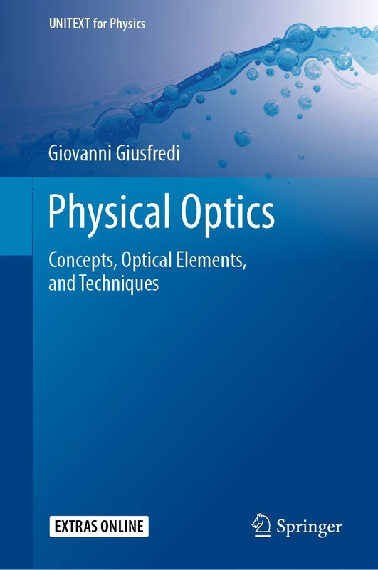 Physical Optics: Concepts, Optical Elements, and Techniques (UNITEXT for Physics)