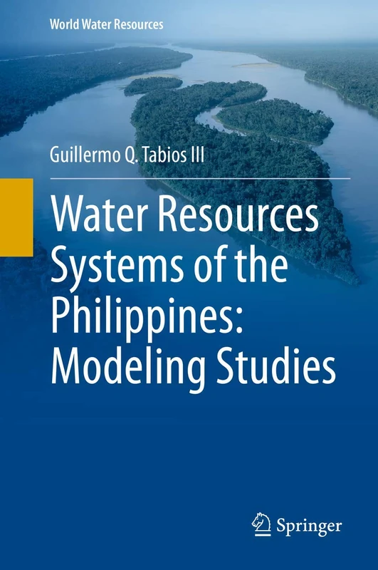 Water Resources Systems of the Philippines: Modeling Studies: 4 (World Water Resources, 4)