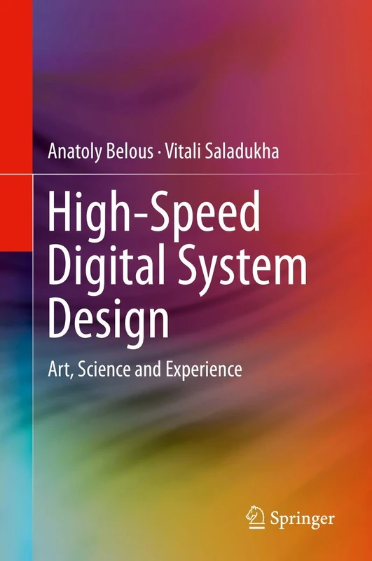 High-Speed Digital System Design: Art, Science and Experience