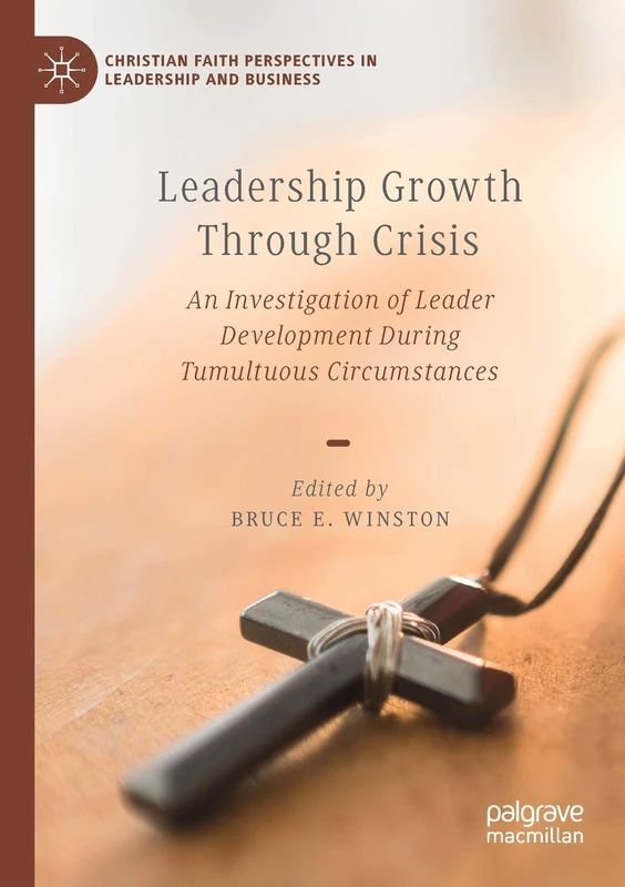 Leadership Growth Through Crisis - Palgrave Macmillan Book