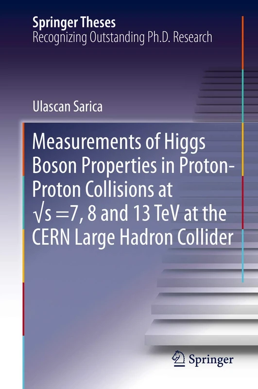 Springer Measurements of Higgs Boson Properties - Physics Thesis