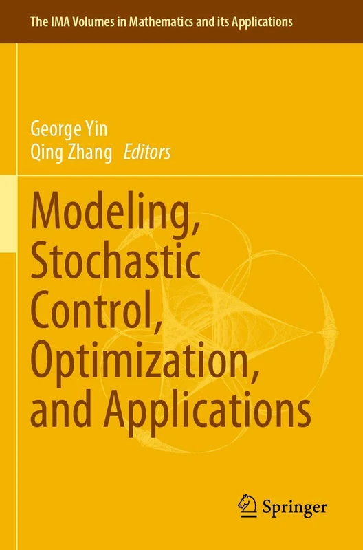 Modeling, Stochastic Control, Optimization, and Applications: 164 (The IMA Volumes in Mathematics and its Applications, 164)