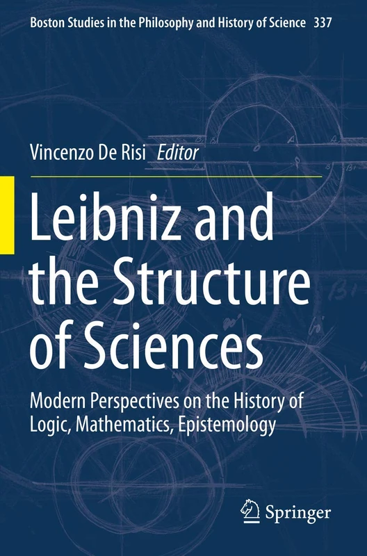 Springer Leibniz and the Structure of Sciences - History of Logic
