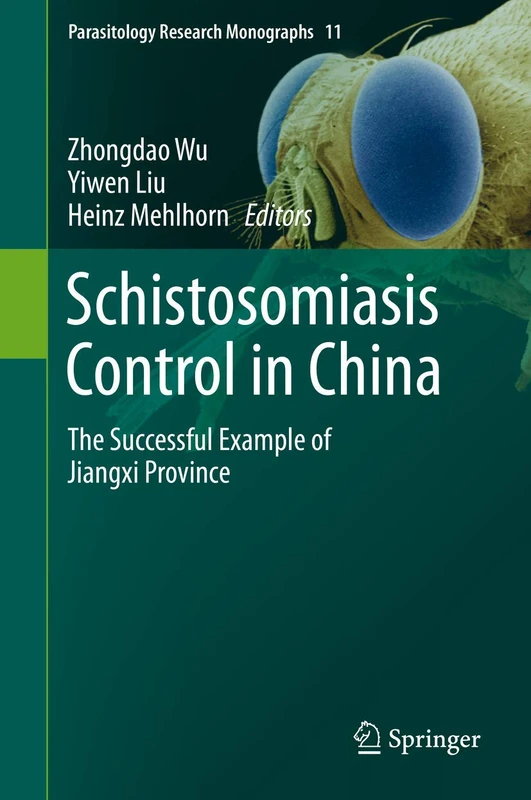 Schistosomiasis Control in China: The successful example of Jiangxi province: 11 (Parasitology Research Monographs, 11)