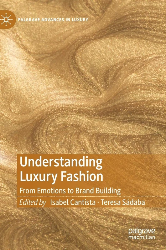 Understanding Luxury Fashion - Palgrave Advances in Luxury