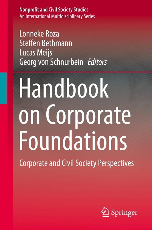 Handbook on Corporate Foundations: Corporate and Civil Society Perspectives (Nonprofit and Civil Society Studies)