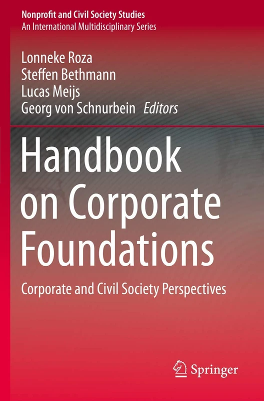Handbook on Corporate Foundations: Corporate and Civil Society Perspectives (Nonprofit and Civil Society Studies)