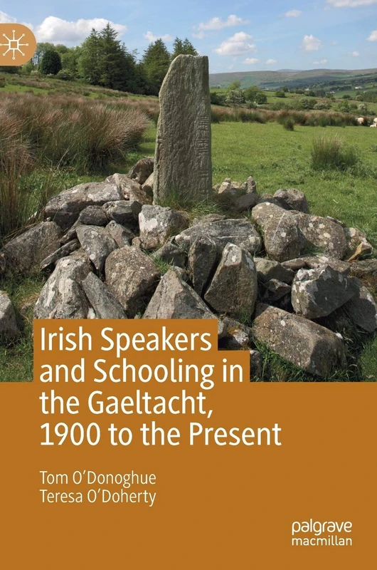 Irish Speakers and Schooling in the Gaeltacht, 1900 to the Present
