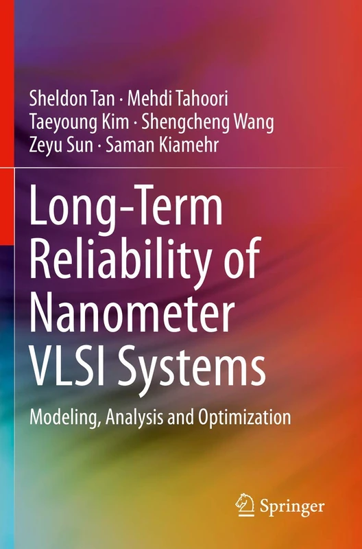 Long-Term Reliability of Nanometer VLSI Systems: Modeling, Analysis and Optimization - Image 1