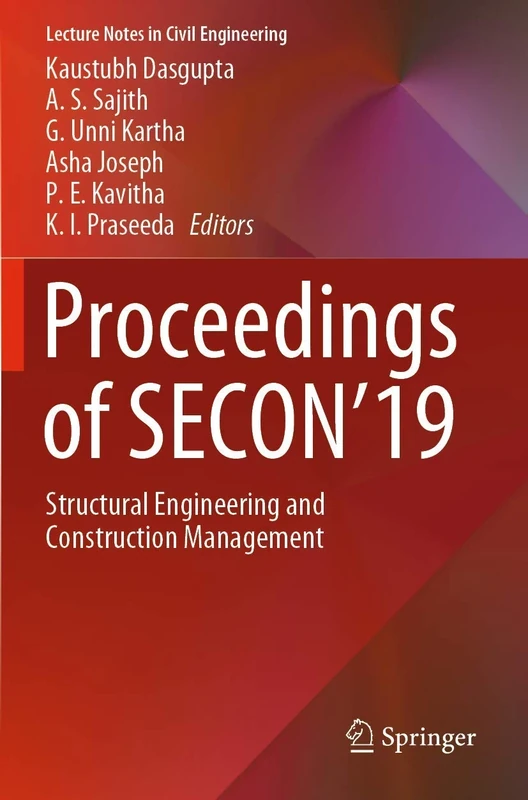 Proceedings of SECON'19: Structural Engineering and Construction Management: 46 (Lecture Notes in Civil Engineering, 46)