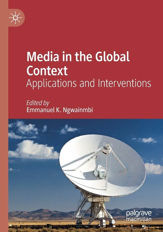 Media in the Global Context: Applications and Interventions
