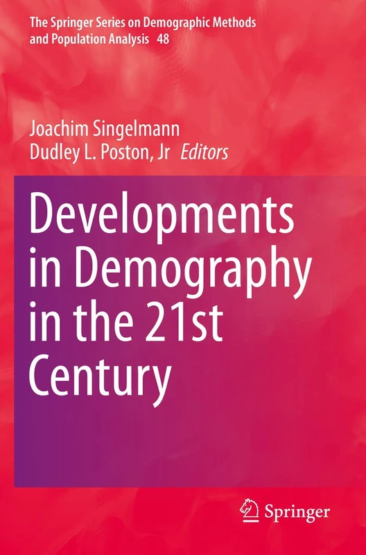 Developments in Demography in the 21st Century: 48 (The Springer Series on Demographic Methods and Population Analysis, 48)