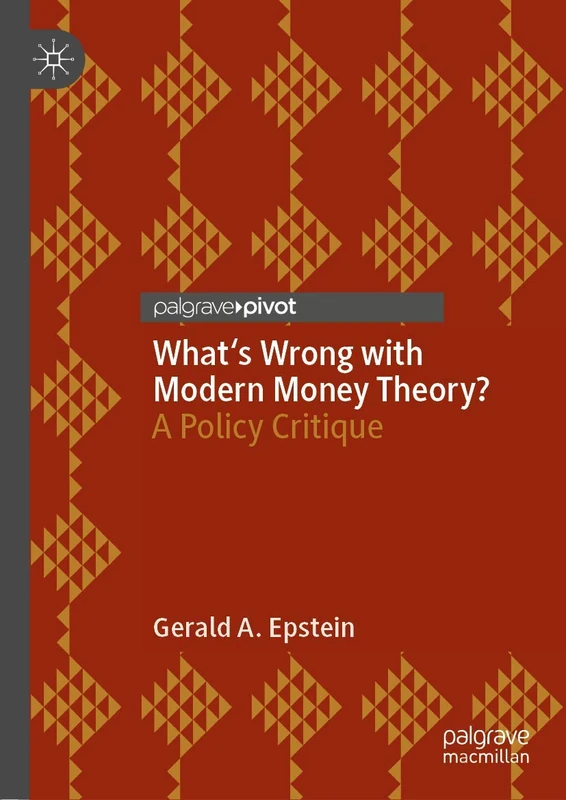 What's Wrong with Modern Money Theory?: A Policy Critique