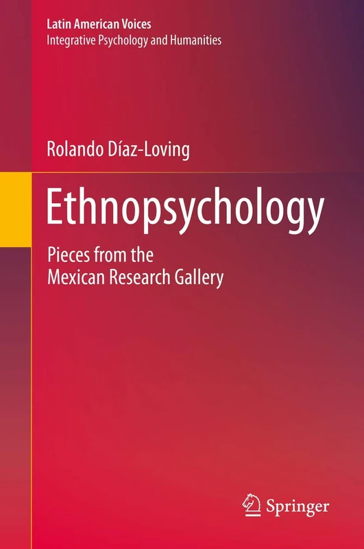 Ethnopsychology: Pieces from the Mexican Research Gallery (Latin American Voices)
