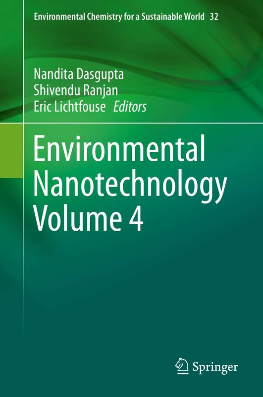 Environmental Nanotechnology Volume 4: 32 (Environmental Chemistry for a Sustainable World, 32)