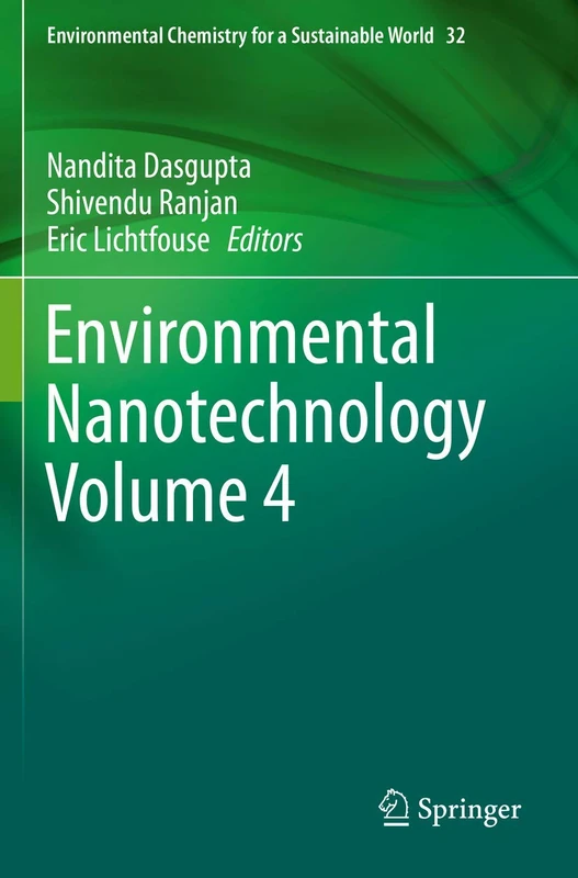 Environmental Nanotechnology Volume 4: 32 (Environmental Chemistry for a Sustainable World, 32)
