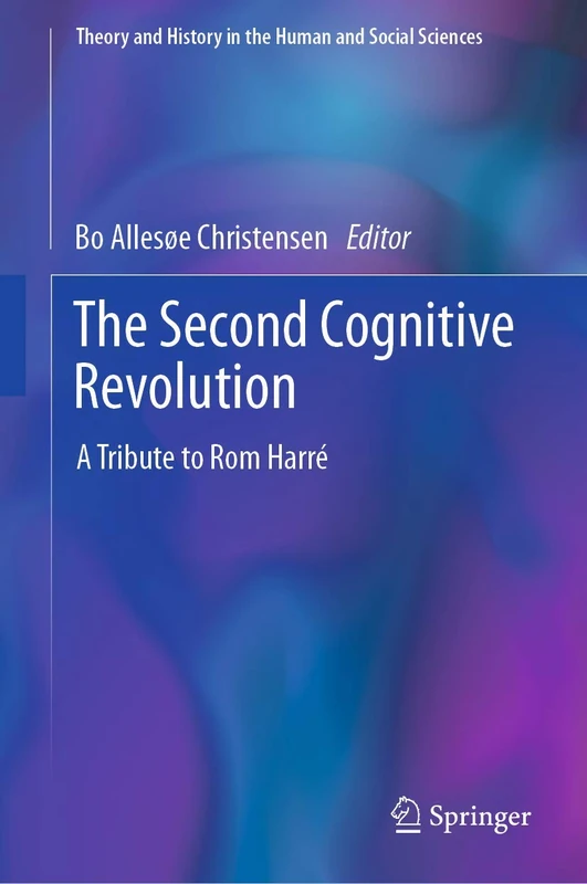 The Second Cognitive Revolution: A Tribute to Rom Harré (Theory and History in the Human and Social Sciences) - Image 1