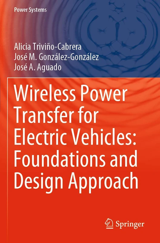 Wireless Power Transfer for Electric Vehicles: Foundations and Design Approach (Power Systems) - Image 1