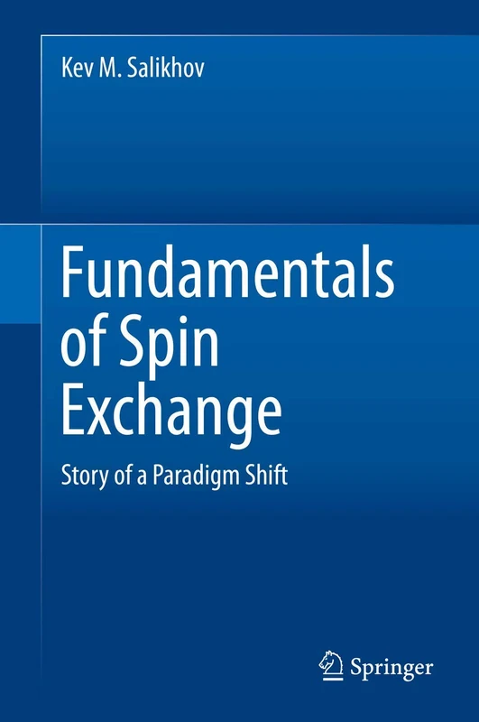 Fundamentals of Spin Exchange: Story of a Paradigm Shift