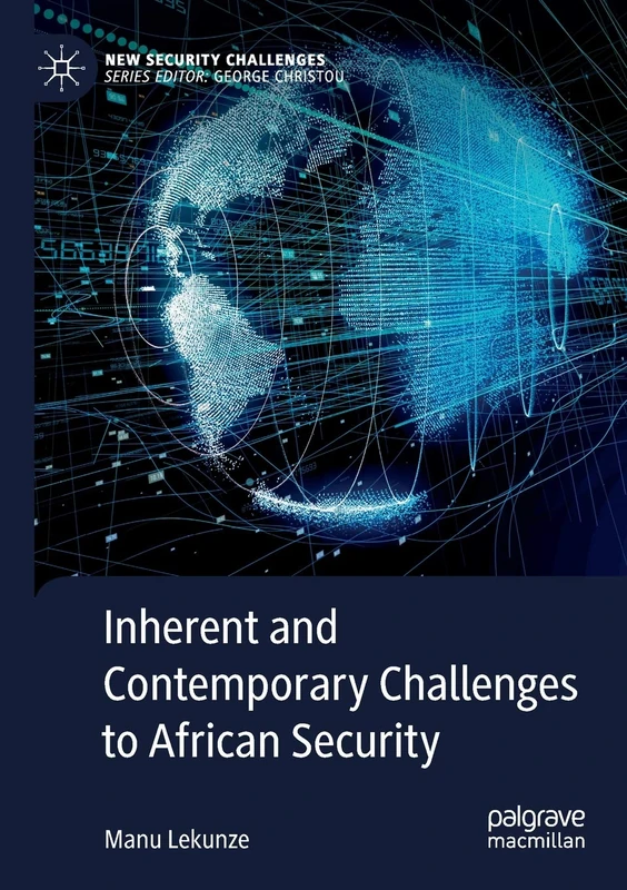Inherent and Contemporary Challenges to African Security (New Security Challenges)