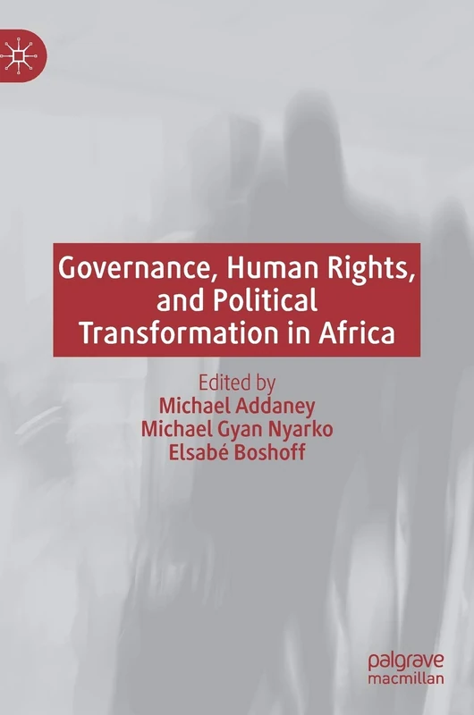 Governance, Human Rights, and Political Transformation in Africa