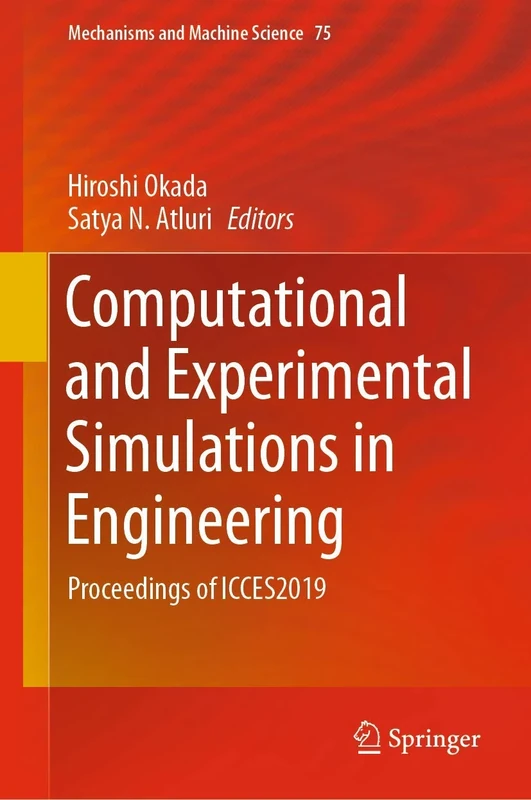 Computational and Experimental Simulations in Engineering: Proceedings of ICCES2019: 75 (Mechanisms and Machine Science, 75)