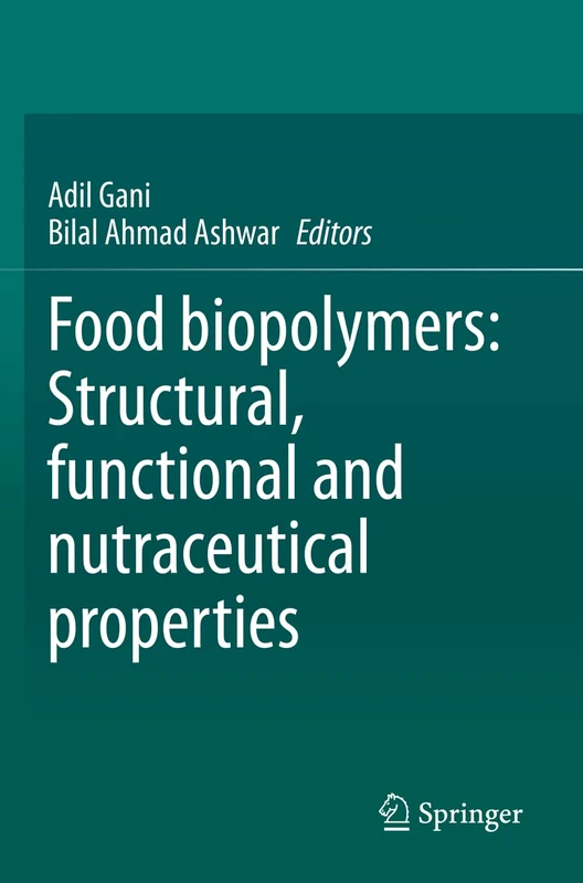 Food biopolymers: Structural, functional and nutraceutical properties - Image 1
