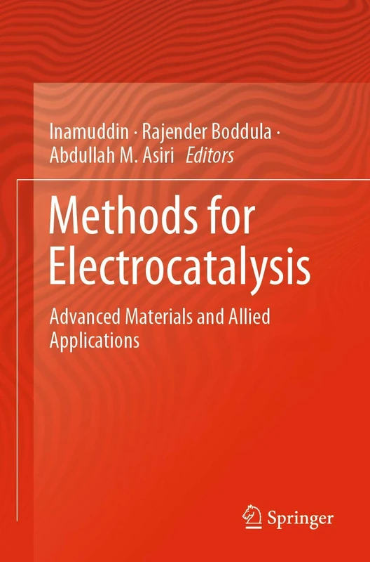 Methods for Electrocatalysis: Advanced Materials and Allied Applications